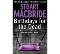 Birthdays for the Dead: The gripping No. 1 Sunday Times bestselling crime thriller that will have you on the edge of your seat!