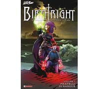 Birthright. Fratelli di sangue (Vol. 7)
