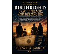 BIRTHRIGHT?: LAW, LINEAGE AND BELONGING