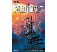 Birthright. Vol. 1: Ritorno a casa.