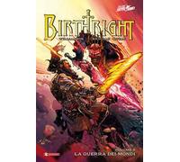 Birthright. Vol. 9: La guerra dei mondi