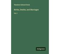 Births, Deaths, and Marriages: Vol. I