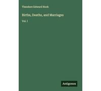 Births, Deaths, and Marriages: Vol. I