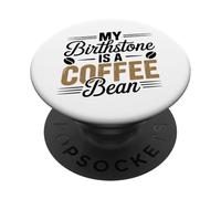 Birthstone è un chicco di caffè barista umorismo tossicodipendente di caffeina PopSockets PopGrip Adesivo