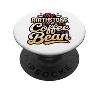 Birthstone è un chicco di caffè barista umorismo tossicodipendente di caffeina PopSockets PopGrip Adesivo