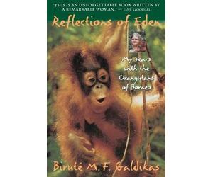 Birut e Marija Filomena Galdikas Reflections of Eden (Tascabile)