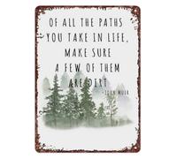 BIRXPMOS John Muir Famous Quote All The Paths You Take In Life Make Sure A Few Are Dirt Rustic Metal Sign Bedroom Study Decor 8 X 12 inch