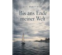 Bis ans Ende meiner Welt