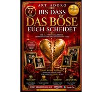 as das Böse euch scheidet" - die 77 spektakulärsten Trennungen der vergangenen 100 Jahre: Sie glauben, Ihre Liebe sei einzigartig? Dann lesen Sie, woran 77 andere Liebesgeschichten zerbrachen