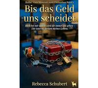 as Geld uns scheidet, Wie wir 20 Jahre Ehe überlebten: Von Luxus zu Leinenpflicht: was wirklich zählt