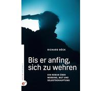 Bis er anfing, sich zu wehren: Ein Roman über Mobbing, Mut und Selbstbehauptung