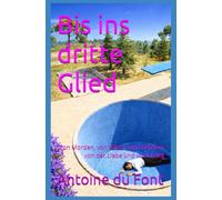 Bis ins dritte Glied: Von Morden, von Vätern und Söhnen, von der Liebe und vom Krieg