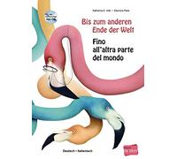 Bis zum anderen Ende der Welt. Deutsch-Italienisch mit Audio-CD: Kinderbuch in neun Sprachen