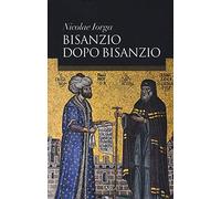 Bisanzio dopo Bisanzio