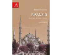 Bisanzio. Mille anni di storia e civiltà
