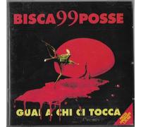 Bisca 99 Posse... - Guai A Chi Ci Tocca