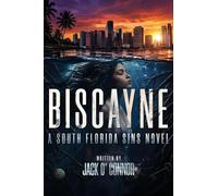 BISCAYNE: A SOUTH FLORIDA SINS NOVEL