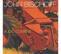 Bischoff, J. - Audio Combine