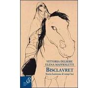 Bisclavret. Storia luminosa di tempi bui