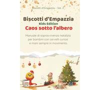Biscotti d’empazzia - Kids edition: Caos sotto l’albero