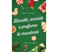 Biscotti, omicidi e profumo di mandorle