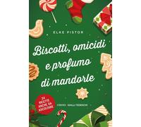 Biscotti, omicidi e profumo di mandorle. Nuova ediz. [Paperback] [Nov 07, 2025]