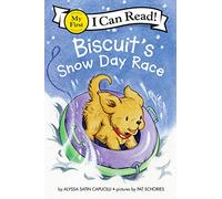 Biscuit’s Snow Day Race: A Winter and Holiday Book for Kids