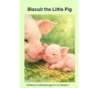 Biscuit the Little Pig: Blacky Touzou Tells Stories