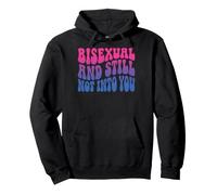 Bisexual And Still Not Into You Felpa con Cappuccio