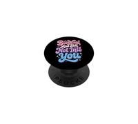 Bisexual And Still Not Into You PopSockets PopGrip Adesivo