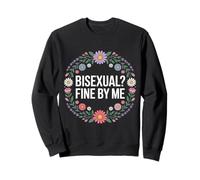 Bisexual Fine By Me Orgoglio del Messaggio LGBTQ - Felpa