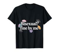 Bisexual Fine By Me Orgoglio del Messaggio LGBTQ - Maglietta