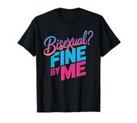Bisexual Fine By Me Orgoglio del Messaggio LGBTQ - Maglietta