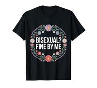Bisexual Fine By Me Orgoglio del Messaggio LGBTQ - Maglietta