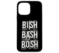 Bish Bash Bosh non ha fatto confusione Custodia per iPhone 13 Pro Max