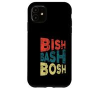 Bish Bash Bosh tutto fatto facile Custodia per iPhone 11