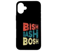 Bish Bash Bosh tutto fatto facile Custodia per iPhone 16 Plus