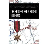 Bisheshwar Prasad The Retreat from Burma 1941-1942 (Tascabile)