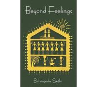 Bishnupada Sethi Beyond Feelings (Tascabile)