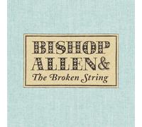 Bishop Allen - Broken String
