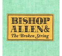 Bishop Allen - Broken String [Import]