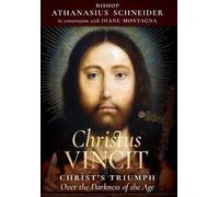 Bishop Athanasius Schneider Diane Montagna Christus Vincit (Copertina rigida)