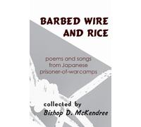 Bishop D. McKendree Barbed Wire and Rice (Copertina rigida)