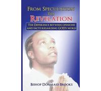 Bishop Donmaid Brooks From Speculation to Revelation (Tascabile)