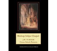 Bishop Islips Chapel: J.W. Turner Cross Stitch Pattern