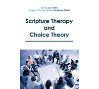 Bishop Les Triché Therapy Minister Roxan Scripture Therapy and Choi (Tascabile)