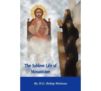 Bishop Mettaous THE Sublime Life of Monasticism (Tascabile)