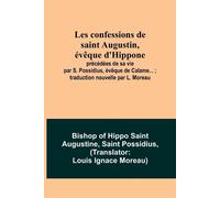 Bishop Of Hippo Saint Augustine Les confessions de saint Augustin, (Tascabile)