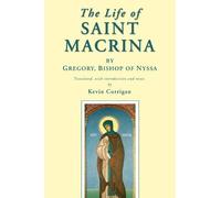 Bishop of Nyssa Gregory The Life of Saint Macrina (Tascabile)