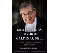 Bishop Peter J Elliott Remembering George Cardinal Pell: Reco (Copertina rigida)
